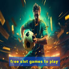 free slot games to play