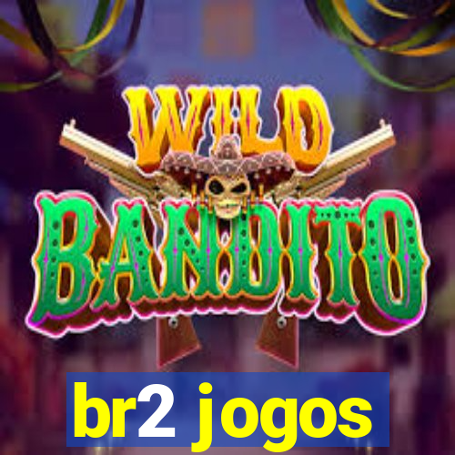 br2 jogos