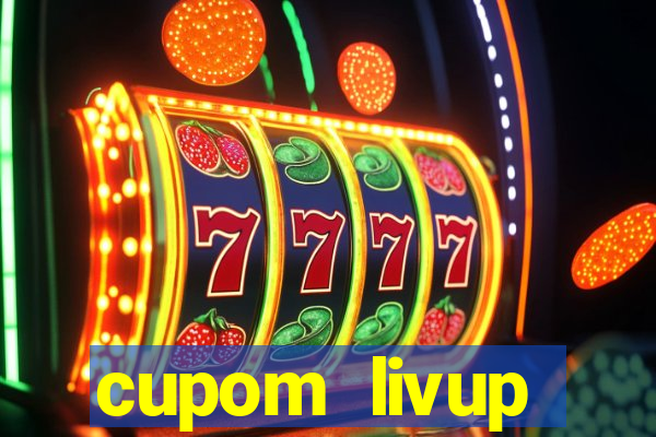 cupom livup primeira compra