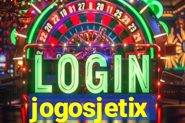 jogosjetix