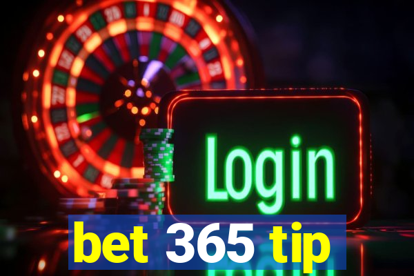 bet 365 tip