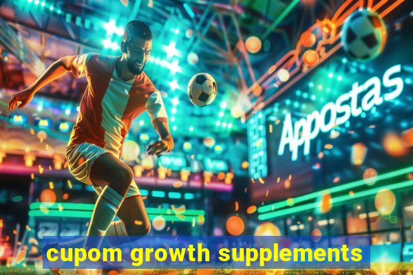 cupom growth supplements