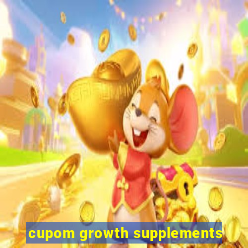 cupom growth supplements