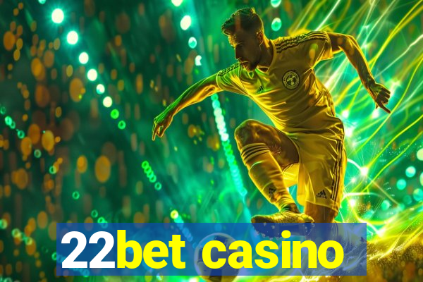 22bet casino