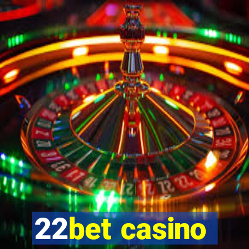 22bet casino