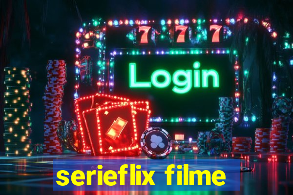 serieflix filme