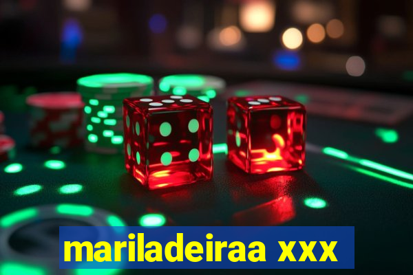 mariladeiraa xxx