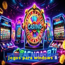 jogos para windows 8