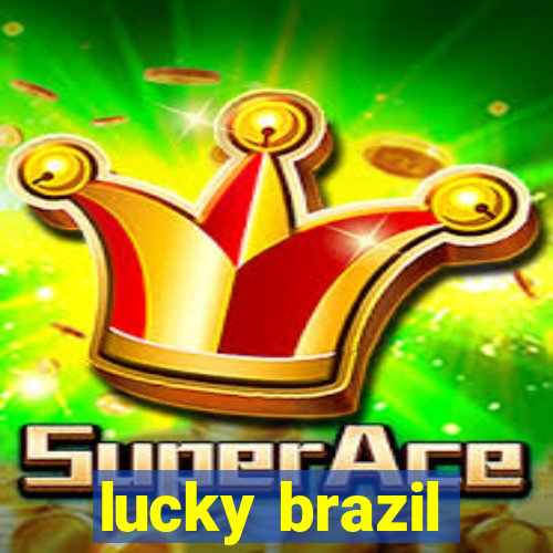 lucky brazil