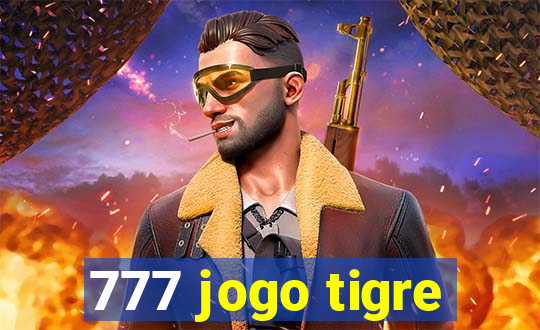 777 jogo tigre