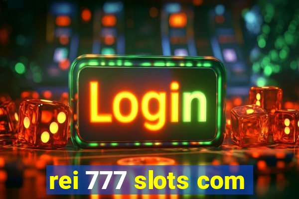 rei 777 slots com