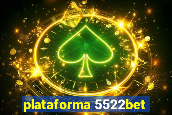 plataforma 5522bet