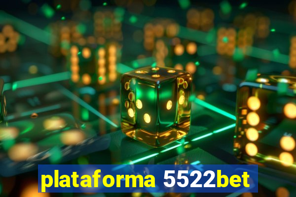 plataforma 5522bet