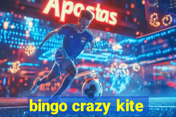 bingo crazy kite