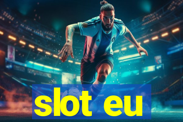 slot eu