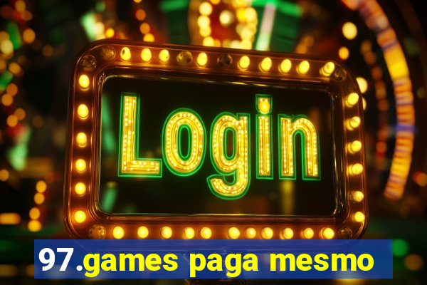 97.games paga mesmo