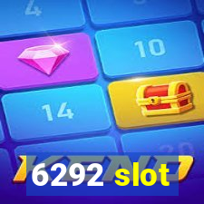 6292 slot