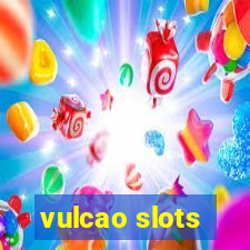 vulcao slots