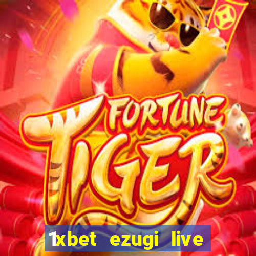 1xbet ezugi live online casino