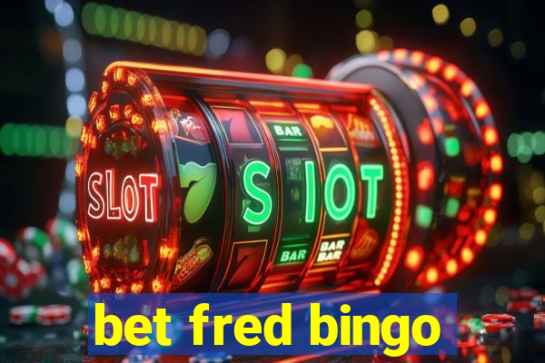 bet fred bingo