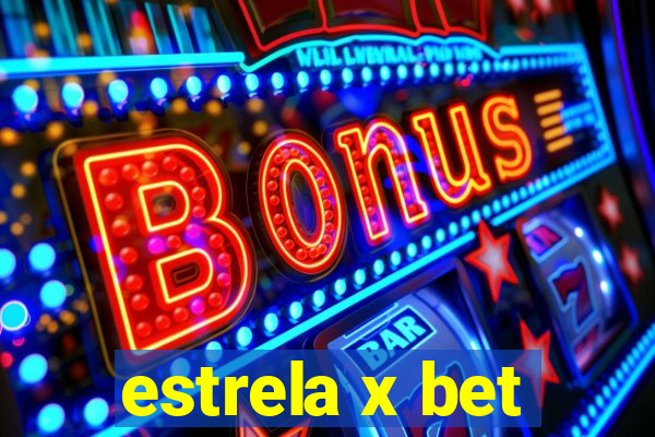 estrela x bet