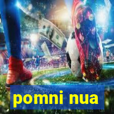 pomni nua