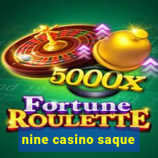 nine casino saque