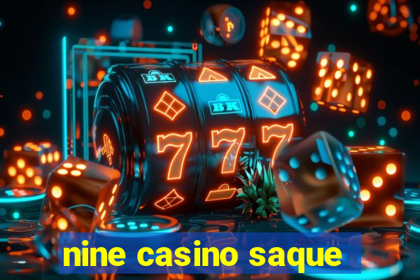 nine casino saque