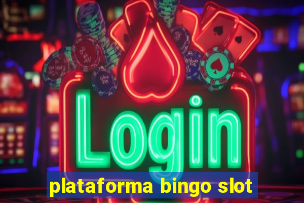 plataforma bingo slot