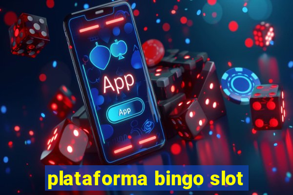 plataforma bingo slot