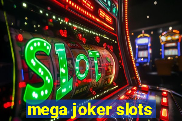 mega joker slots