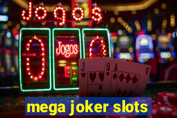 mega joker slots