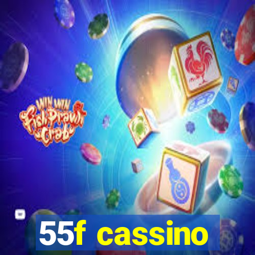 55f cassino