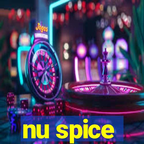 nu spice