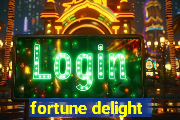 fortune delight