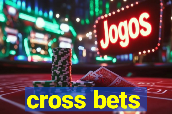 cross bets