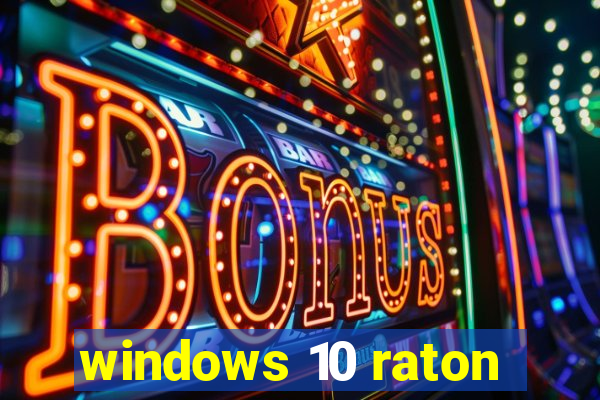 windows 10 raton