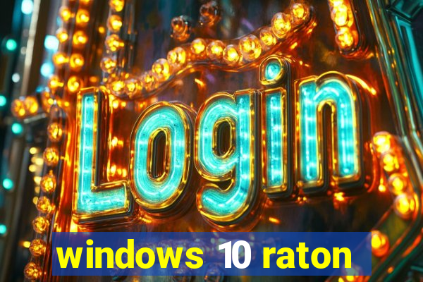 windows 10 raton