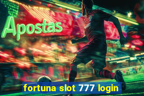 fortuna slot 777 login