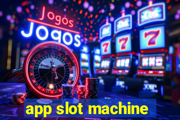 app slot machine