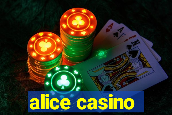 alice casino