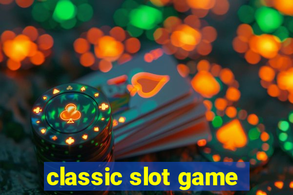 classic slot game