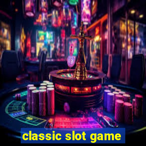 classic slot game