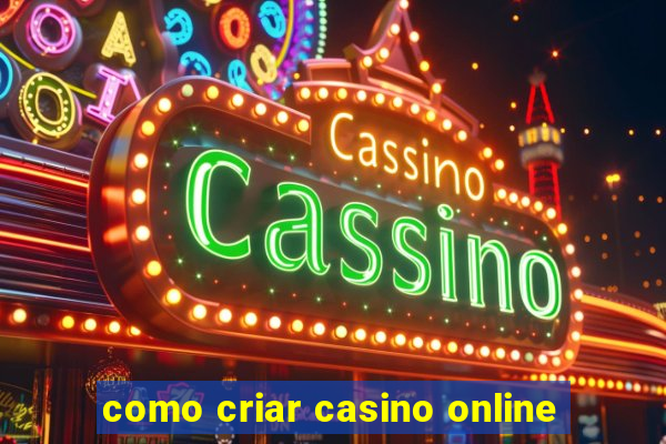 como criar casino online