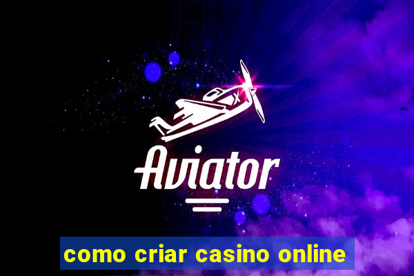 como criar casino online