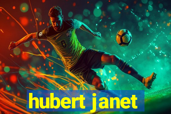 hubert janet