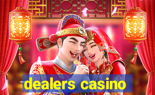 dealers casino