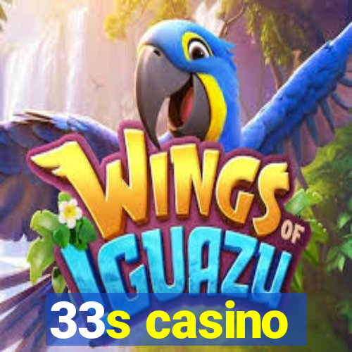 33s casino