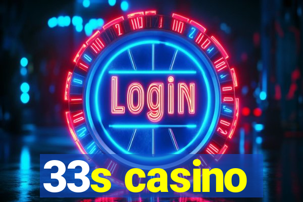 33s casino