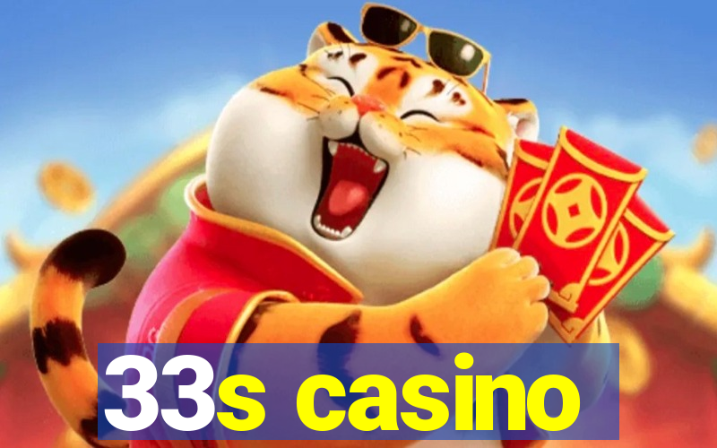 33s casino